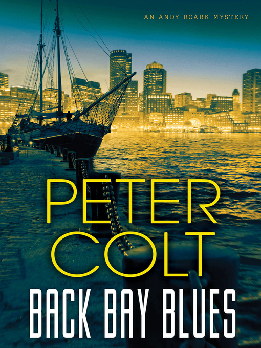 Title details for Back Bay Blues by Peter Colt - Available